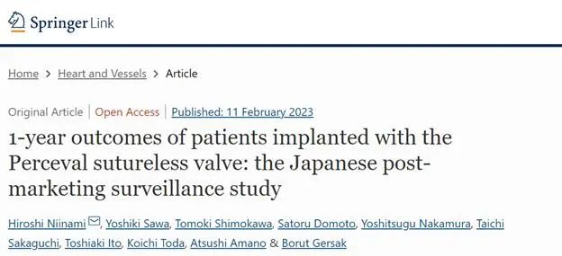 【文献速递】植入Perceval免缝合瓣膜患者的1年随访结果:日本上市后监测研究